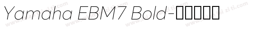 Yamaha EBM7 Bold字体转换